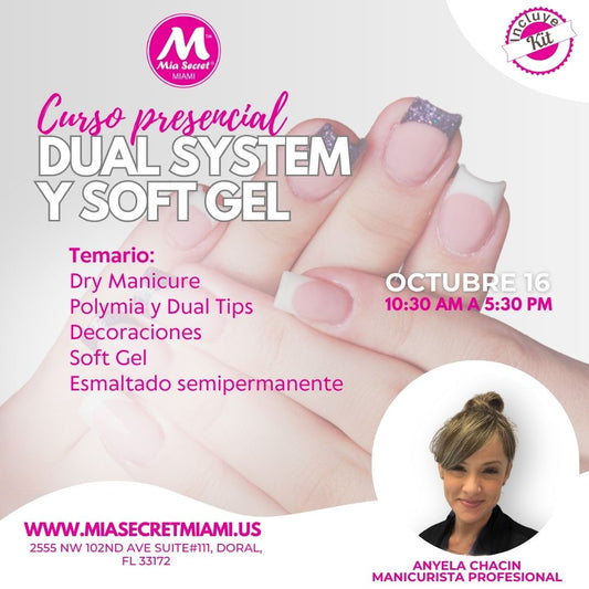 CURSO PRESENCIAL DUAL SYSTEM Y SOFT GEL